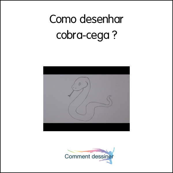 Como desenhar cobra-cega